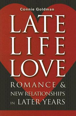 Late-Life Love: Romance and New Relationships in Later Years