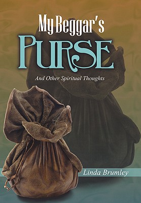 My Beggar's Purse: And Other Spiritual Thoughts (Wisdom for Life)