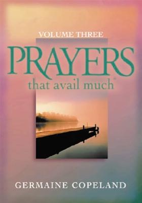 Prayers That Avail Much, Vol. 3