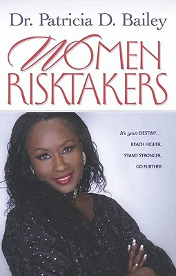 Women Risktakers: It's Your Destiny. Reach Higher, Stand Stronger, Go Further (Life Purpose)