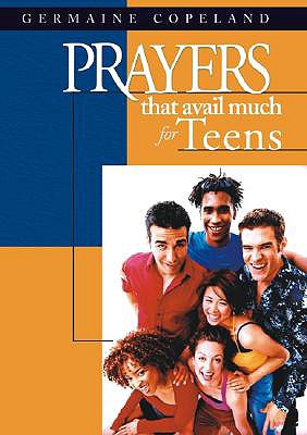 Prayers That Avail Much for Teens (Prayers That Avail Much (Paperback))