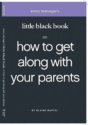 Little Black Book on How to Get Along with Your Parents (Little Black Book Series) (Little Black Books (Harrison House))
