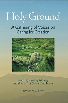 Holy Ground: A Gathering of Voices on Caring for Creation