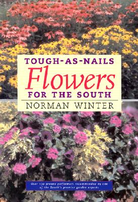 Image for Tough-as-Nails Flowers for the South Tough-as-Nails Flowers for the South