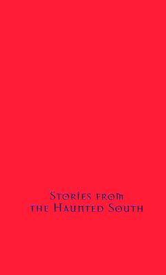 Stories from the Haunted South