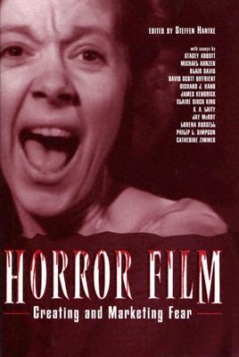 Horror Film: Creating and Marketing Fear