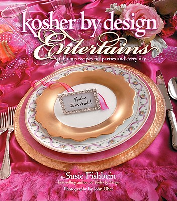 Image for Kosher By Design Entertains: Fabulous Recipes For Parties And Every Day Kosher By Design Entertains: Fabulous Recipes For Parties And Every Day