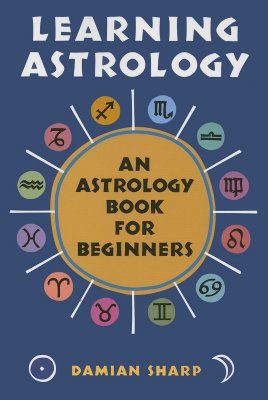 Learning Astrology : An Astrology Book For Beginners