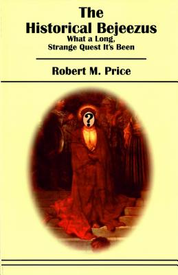 Image for The Historical Bejeezus The Historical Bejeezus