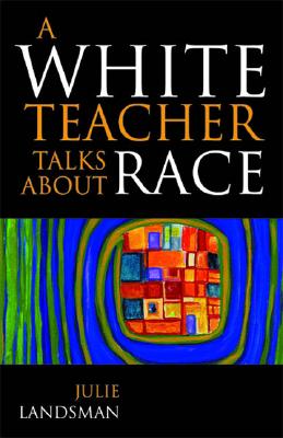 A White Teacher Talks about Race