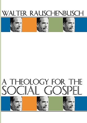 A Theology for the Social Gospel