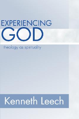 Experiencing God: Theology as Spirituality