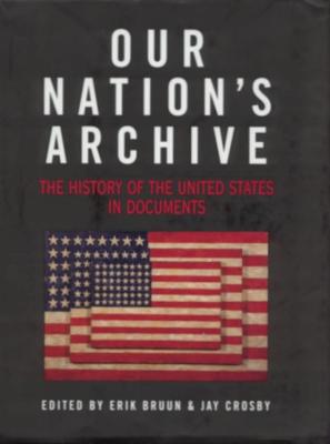 Our Nation's Archive: The History of the United States in Documents