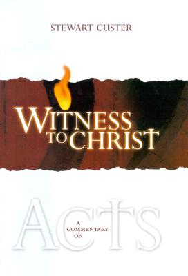 Image for 124560 Witness to Christ: A Commentary on Acts