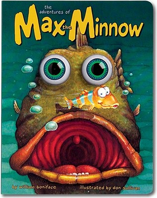 The Adventures of Max the Minnow (Eyeball Animation): Board Book Edition