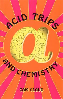 Image for Acid Trips and Chemistry