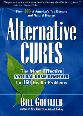 Image for Alternative Cures: The Most Effective Natural Home Remedies for 160 Health Problems