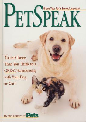 PetSpeak: Communication Breakthroughs for Closer Companionship with Your Dog or Cat