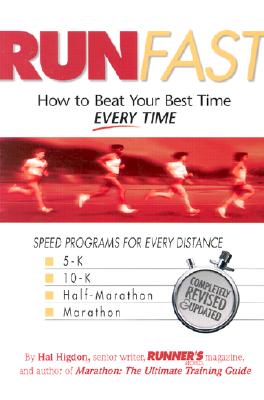 Run Fast: How to Beat Your Best Time -- Every Time