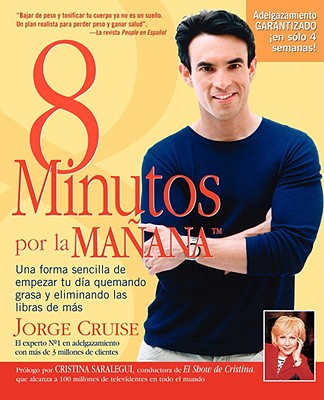 Image for 8 Minutos Por LA Manana: Una forma sencilla de empezar tu da quemando gras y eliminando las libras de ms