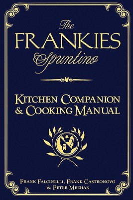 Frankies Spuntino Kitchen Companion & Cooking Manual
