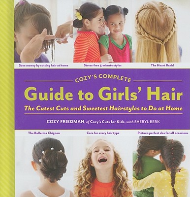 Image for Cozy's Complete Guide to Girls' Hair Cozy's Complete Guide to Girls' Hair