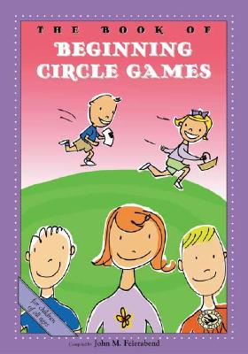 The Book of Beginning Circle Games (First Steps in Music series) Image for The Book of Beginning Circle Games (First Steps in Music series)