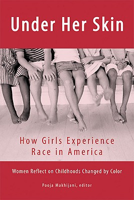 Image for Under Her Skin: How Girls Experience Race in America (Live Girls) Under Her Skin: How Girls Experience Race in America (Live Girls)