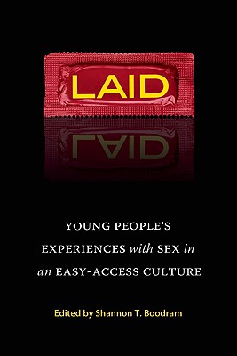 Image for Laid: Young People's Experiences with Sex in an Easy-Access Culture