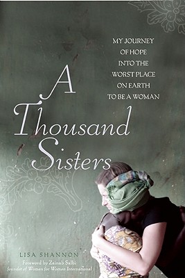 A Thousand Sisters: My Journey into the Worst Place on Earth to Be a Woman