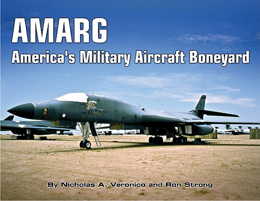 AMARG: America's Military Aircraft Boneyard.