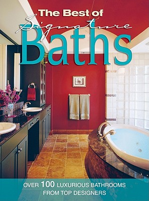 The Best of Signature Baths (Home Decorating)