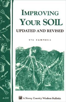Improving Your Soil: Storey's Country Wisdom Bulletin A-202 (Storey Country Wisdom Bulletin, a-202)