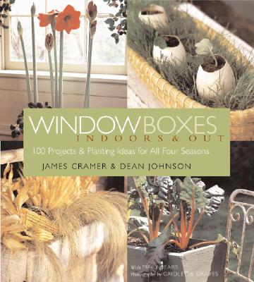 Image for Window Boxes: Indoors & Out: 100 Projects & Planting Ideas for All Four Seasons