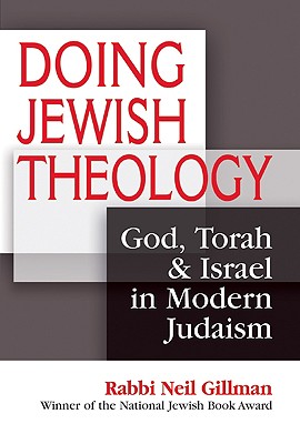 Image for Doing Jewish Theology: God, Torah & Israel in Modern Judaism Doing Jewish Theology: God, Torah & Israel in Modern Judaism