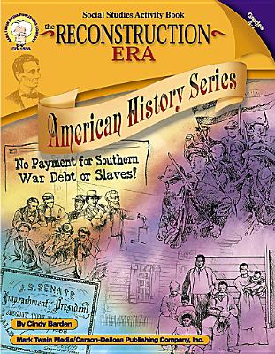 Mark Twain Reconstruction Era Social Studies Workbook, US History Books for Kids in Grade 4 and Up, American Geography and Historical Events, Classroom or Homeschool Curriculum