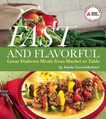 Fast and Flavorful: Great Diabetes Meals from Market to Table