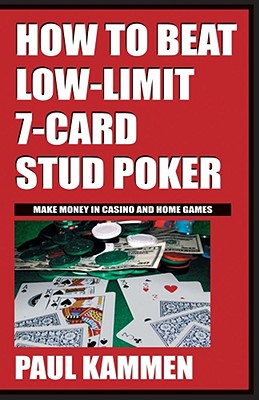 How to Beat Low-Limit 7-Card Stud Poker