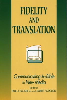 Fidelity and Translation: Communicating the Bible in New Media