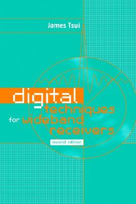 Digital Techniques for Wideband Receivers (Artech House Radar Library (Hardcover))