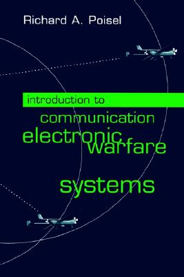 Introduction to Communication Electronic Warfare Systems (Artech House Information Warfare Library)