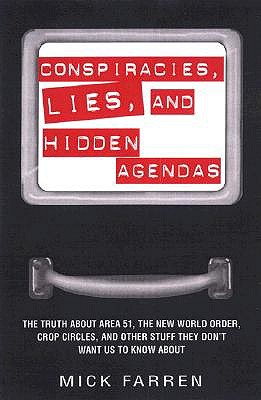Conspiracies, Lies, and Hidden Agendas