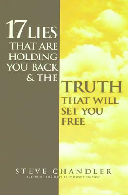 17 Lies That Are Holding You Back and the Truth That Will Set You Free