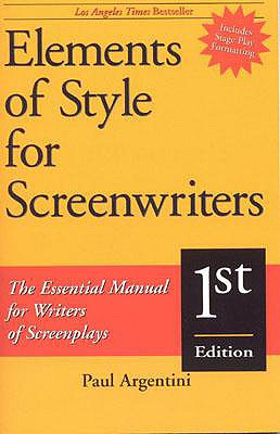 Image for Elements of Style for Screenwriters: The Essential Manual for Writers of Screenplays