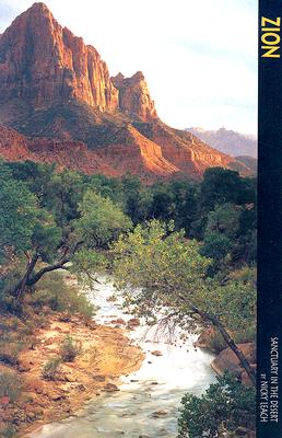 Zion National Park: Sanctuary in the Desert (A 10x13 Book )