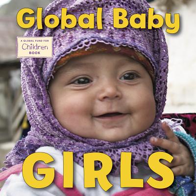 Image for Global Baby Girls (Global Fund for Children)