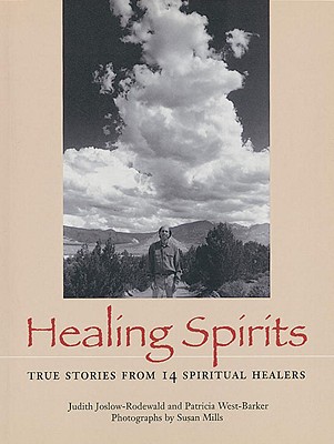 Healing Spirits: True Stories from 14 Spiritual Healers
