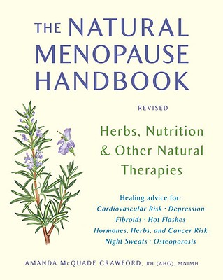 Image for The Natural Menopause Handbook: Herbs, Nutrition, & Other Natural Therapies