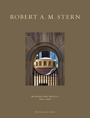 Image for Robert A. M. Stern: Buildings & Projects 2004-2009 Robert A. M. Stern: Buildings & Projects 2004-2009