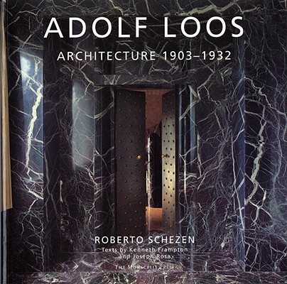 Image for Adolf Loos: Architecture 1903-1932 Adolf Loos: Architecture 1903-1932